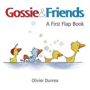 Gossie & Friends: A First Flap Book by Olivier Dunrea