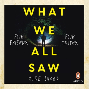 What We All Saw  by Mike Lucas
