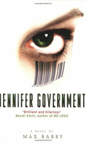 Jennifer Government by Max Barry