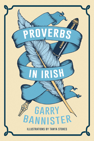 Proverbs in Irish by Garry Bannister