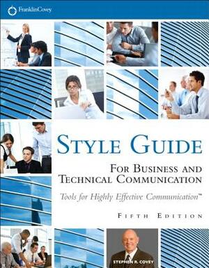 Style Guide: For Business and Technical Communication by Stephen Covey
