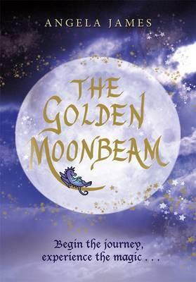 The Golden Moonbeam by Angela James