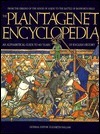 Plantagenet Encyclopedia: An Alphabetic Guide to 400 Years of English History by Elizabeth Hallam