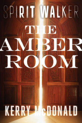 The Amber Room by Kerry McDonald
