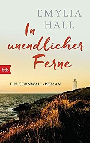 In unendlicher Ferne: Roman by Emylia Hall