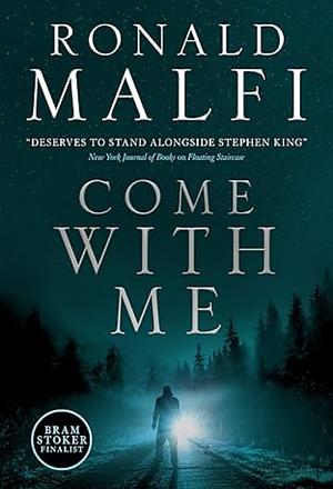 Come with Me  by Ronald Malfi