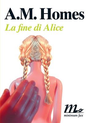 La fine di Alice by A.M. Homes