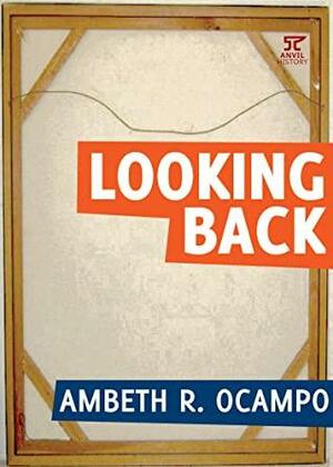 Looking Back by Ambeth Ocampo