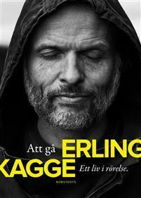 Att gå: Ett liv i rörelse by Erling Kagge