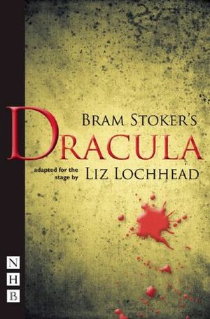 Dracula (Stage Version) by Bram Stoker, Liz Lochhead