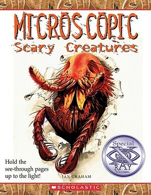 Microscopic Scary Creatures by Ian Graham