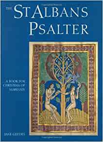 St Albans Psalter: A Book for Christina of Markyate by Jane Geddes