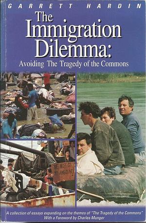 The Immigration Dilemma: Avoiding the Tragedy of the Commons by Garrett Hardin