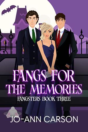 Fangs for the Memories by Jo-Ann Carson, Jo-Ann Carson