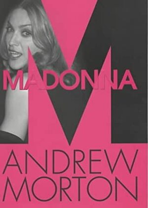 Madonna by Andrew Morton