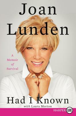 Had I Known: A Memoir of Survival by Joan Lunden