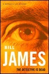 The Detective Is Dead by Bill James