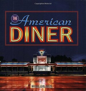 The American Diner by Michael Karl Witzel