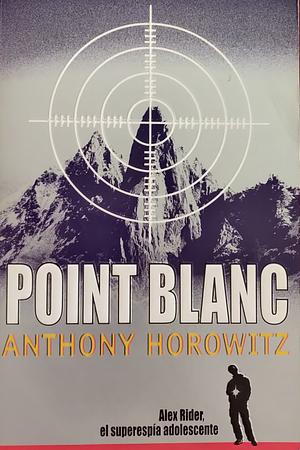 Point Blanc by Anthony Horowitz