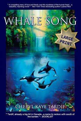 Whale Song - Large Print by Cheryl Kaye Tardif