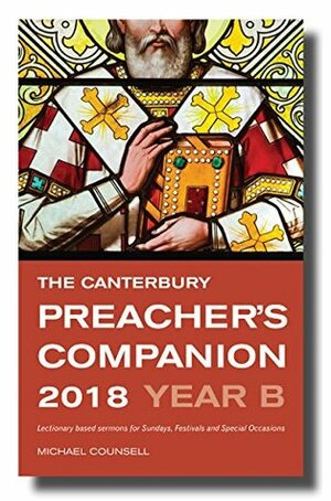 The Canterbury Preacher's Companion 2018 by Michael Counsell