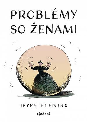 Problémy so ženami by Jacky Fleming