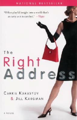 The Right Address by Jill Kargman, Carrie Karasyov