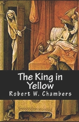 The King in Yellow illustrated by Robert W. Chambers