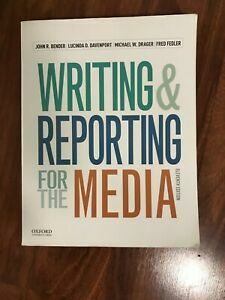 Writing and Reporting for the Media by Michael W. Drager, Fred Fedler, John R. Bender, Lucinda D. Davenport