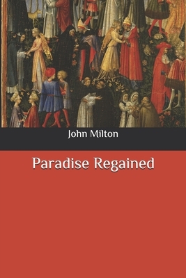 Paradise Regained by John Milton