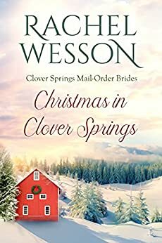 Christmas in Clover Springs by Rachel Wesson