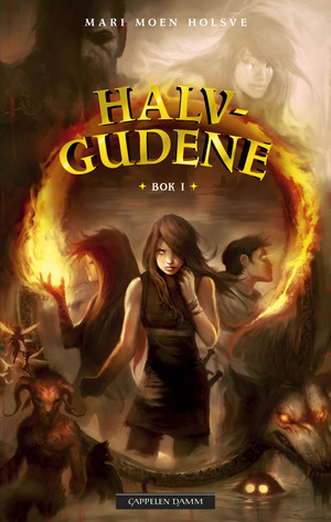 Halvgudene by Mari Moen Holsve