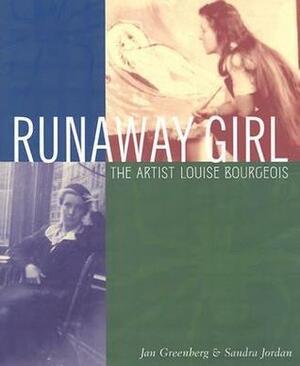 Runaway Girl: The Artist Louise Bourgeois by Jan Greenberg, Sandra Jordan