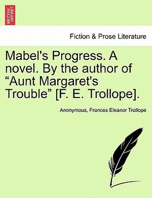 Mabel's Progress by Frances Eleanor Trollope