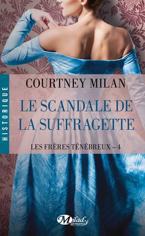Le scandale de la suffragette by Courtney Milan