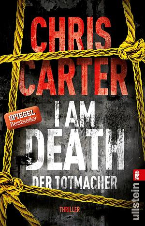 I Am Death. Der Totmacher by Sybille Uplegger, Chris Carter