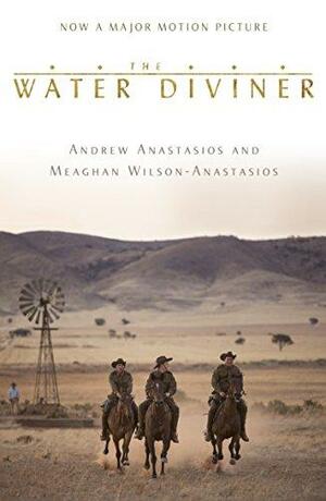 The Water Diviner by Andrew Anastasios, Meaghan Wilson Anastasios