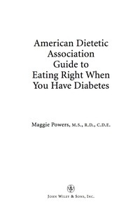 American Dietetic Association Guide To Eating Right When You Have Diabetes by American Dietetic Association, Maggie Powers