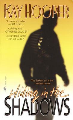 Hiding in the Shadows by Kay Hooper