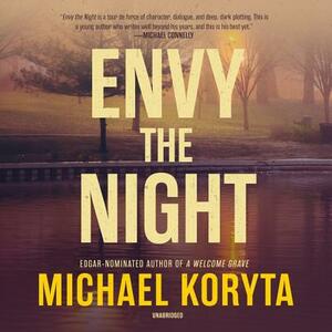 Envy the Night by Michael Koryta