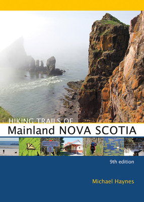 Hiking Trails of Mainland Nova Scotia by Michael Haynes