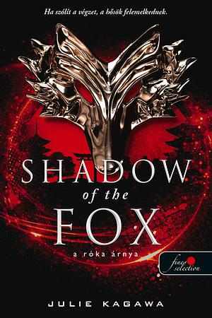 The Shadow of the Fox - A róka árnya by Julie Kagawa