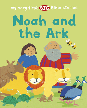 Noah and the Ark by Lois Rock