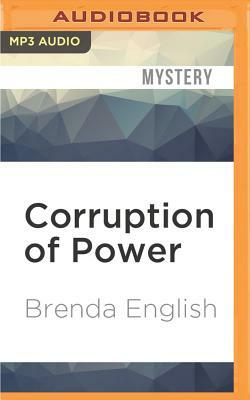 Corruption of Power by Brenda English