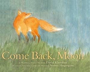 Come Back, Moon by David Kherdian, Nonny Hogrogian