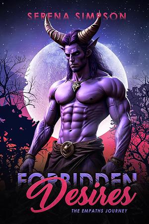 FORBIDDEN DESIRES: A HEALER AND AN EMPATH ROMANCE (MONSTER CRAVE CURVES BOOK 3) by Serena Simpson