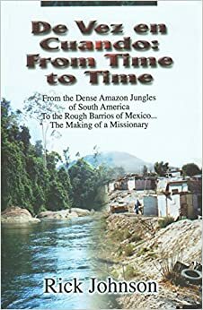 De Vez En Cuando: From Time To Time by Rick Johnson