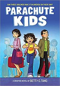 Parachute Kids by Betty C. Tang