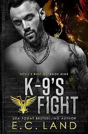 K-9's Fight by E.C. Land