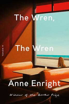 The Wren, The Wren by Anne Enright